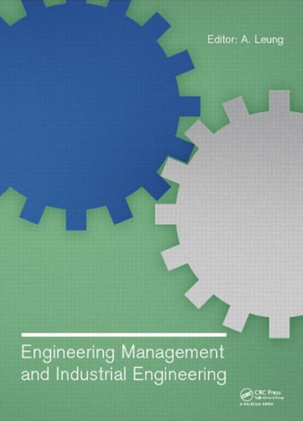 Engineering Management and Industrial Engineering: Proceedings of the 2014 International Conference on Engineering Management and Industrial Engineering (EMIE 2014), Xiamen, China, 16-17 October 2014 / Edition 1