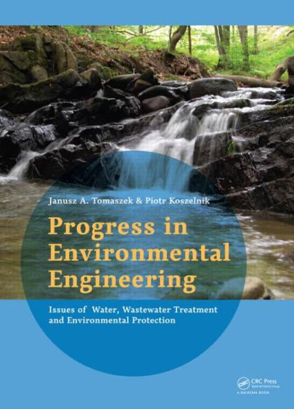 Progress in Environmental Engineering: Water, Wastewater Treatment and Environmental Protection Issues / Edition 1