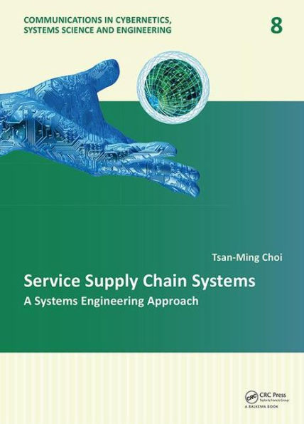 Service Supply Chain Systems: A Systems Engineering Approach / Edition 1