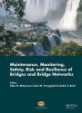 Maintenance, Monitoring, Safety, Risk and Resilience of Bridges and Bridge Networks / Edition 1