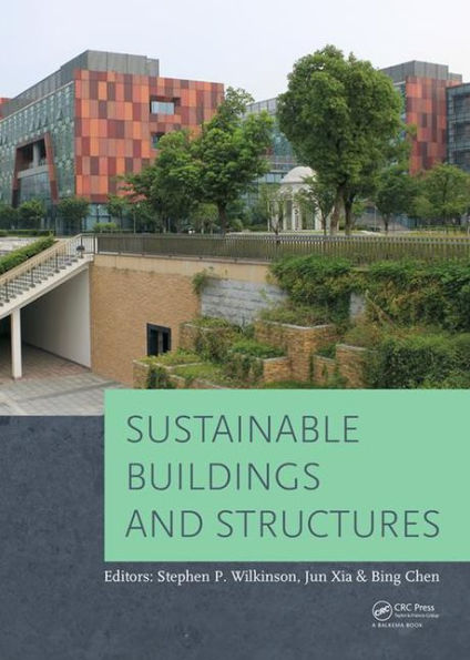 Sustainable Buildings and Structures: Proceedings of the 1st International Conference on Sustainable Buildings and Structures (Suzhou, P.R. China, 29 October - 1 November 2015) / Edition 1