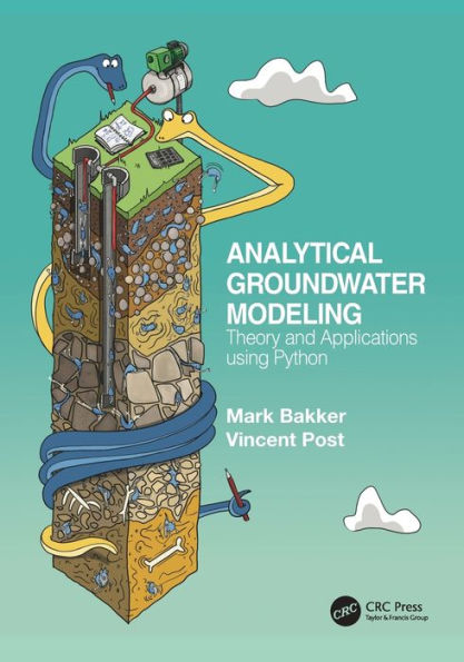 Analytical Groundwater Modeling: Theory and Applications using Python / Edition 1