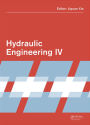 Hydraulic Engineering IV: Proceedings of the 4th International Technical Conference on Hydraulic Engineering (CHE 2016, Hong Kong, 16-17 July 2016) / Edition 1