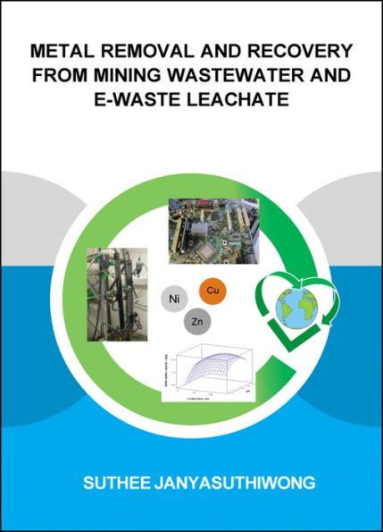 Metal Removal and Recovery from Mining Wastewater E-waste Leachate