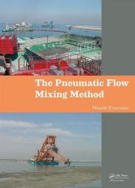 Title: The Pneumatic Flow Mixing Method / Edition 1, Author: Masaki Kitazume