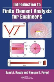 Title: Introduction to Finite Element Analysis for Engineers / Edition 1, Author: Saad A. Ragab