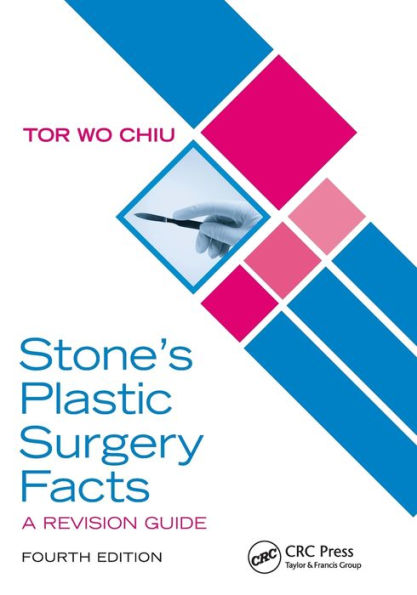 Stone's Plastic Surgery Facts: A Revision Guide, Fourth Edition / Edition 4