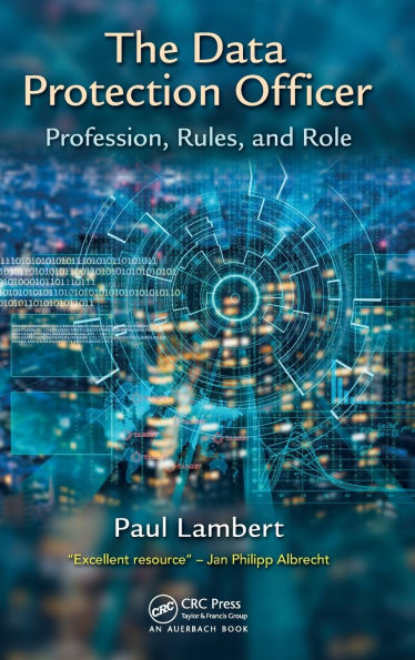 The Data Protection Officer: Profession, Rules, and Role