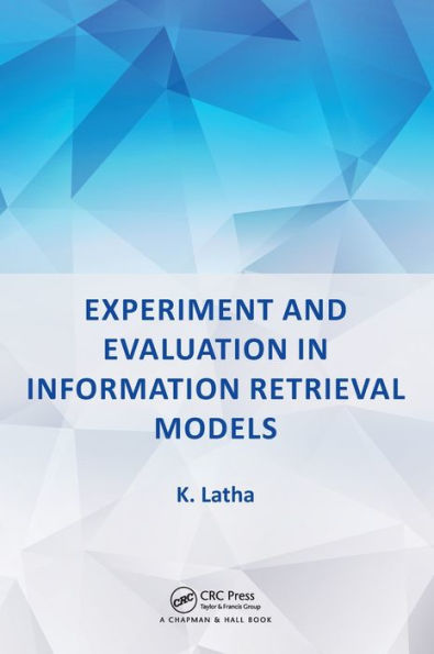 Experiment and Evaluation in Information Retrieval Models