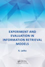 Experiment and Evaluation in Information Retrieval Models