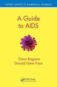 Title: A Guide to AIDS / Edition 1, Author: Omar Bagasra