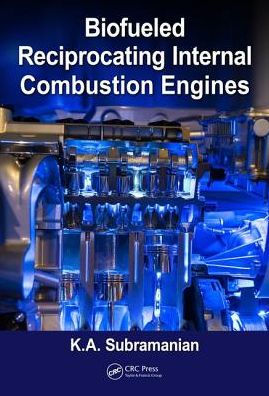 Biofueled Reciprocating Internal Combustion Engines / Edition 1