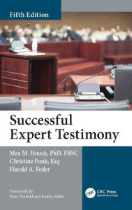 Title: Successful Expert Testimony / Edition 5, Author: Max M. Houck