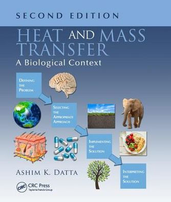 Heat and Mass Transfer: A Biological Context, Second Edition / Edition 2