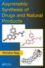Asymmetric Synthesis of Drugs and Natural Products