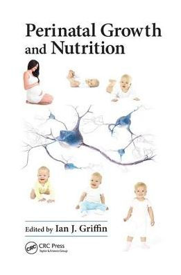 Perinatal Growth and Nutrition / Edition 1