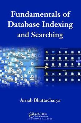 Fundamentals of Database Indexing and Searching / Edition 1