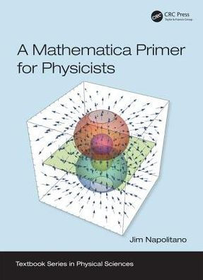 A Mathematica Primer for Physicists / Edition 1