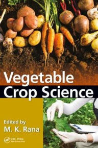 Title: Vegetable Crop Science, Author: M. K. Rana