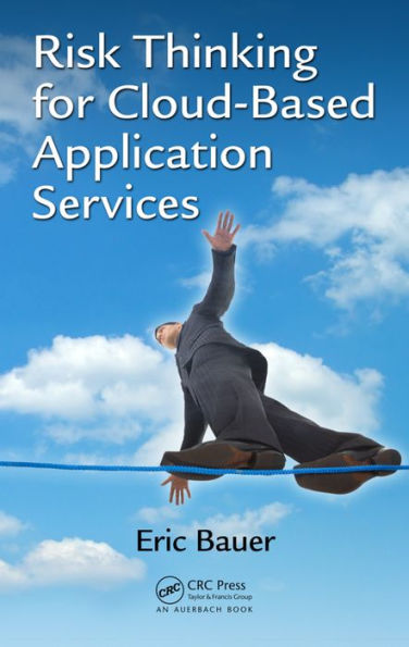 Risk Thinking for Cloud-Based Application Services / Edition 1