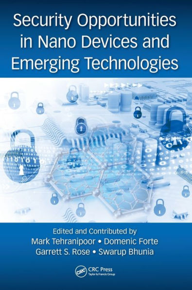 Security Opportunities in Nano Devices and Emerging Technologies / Edition 1