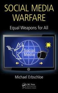 Title: Social Media Warfare: Equal Weapons for All / Edition 1, Author: Michael Erbschloe