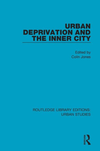 Urban Deprivation and the Inner City / Edition 1