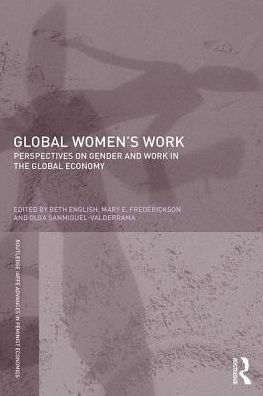 Global Women's Work: Perspectives on Gender and Work the Economy