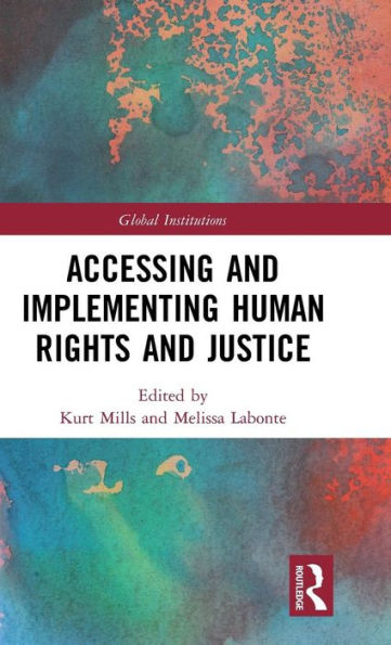 Accessing and Implementing Human Rights and Justice / Edition 1