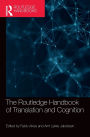 The Routledge Handbook of Translation and Cognition