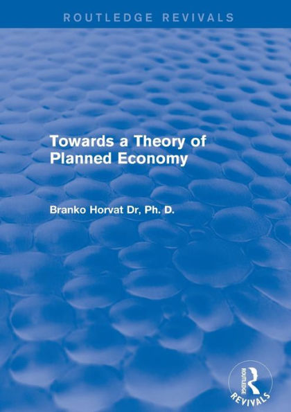 Towards a Theory of Planned Economy / Edition 1