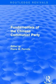 Title: Fundamentals of the Chinese Communist Party, Author: Pierre Perrolle