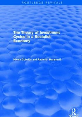 The Theory of Investment Cycles a Socialist Economy