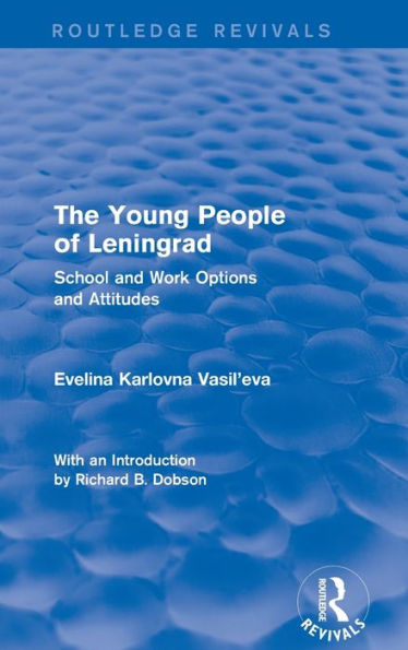 Revival: The Young People of Leningrad (1975): School and Work Options and Attitudes