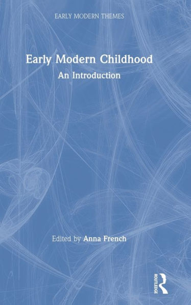 Early Modern Childhood: An Introduction