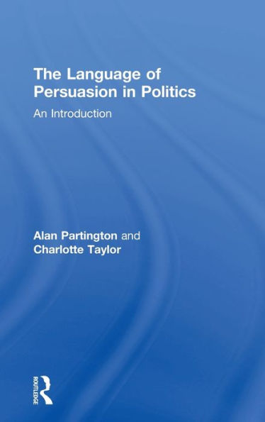 The Language of Persuasion in Politics: An Introduction / Edition 1