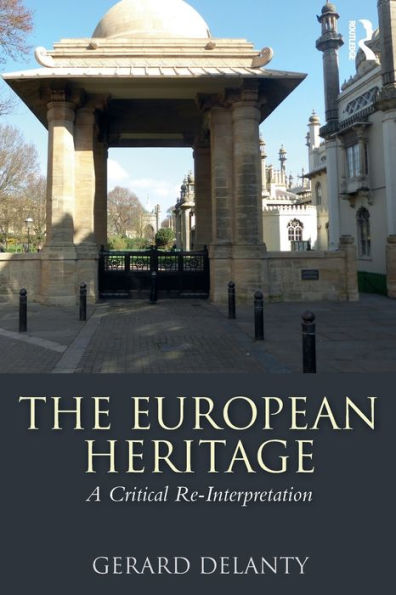 The European Heritage: A Critical Re-Interpretation / Edition 1