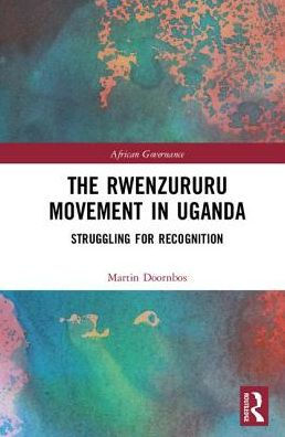 The Rwenzururu Movement in Uganda: Struggling for Recognition