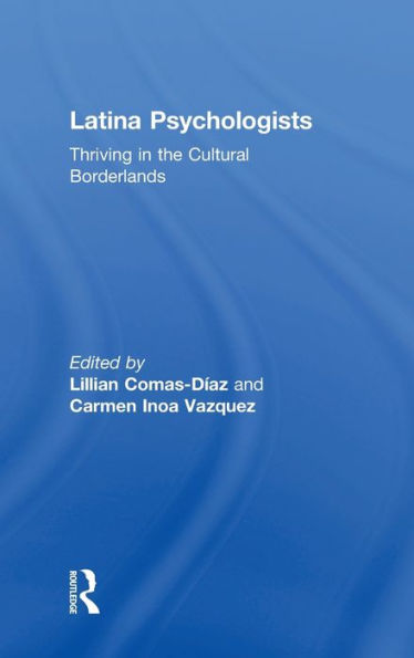Latina Psychologists: Thriving in the Cultural Borderlands