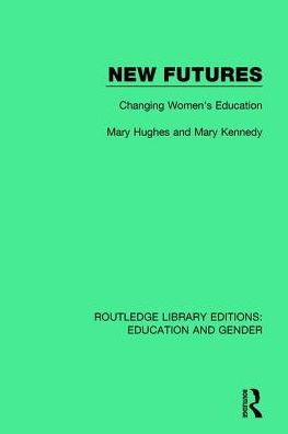 New Futures: Changing Women's Education