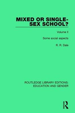 Mixed or Single-sex School? Volume 2: Some Social Aspects