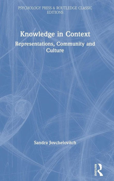 Knowledge in Context: Representations, Community and Culture