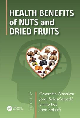 Health Benefits of Nuts and Dried Fruits / Edition 1