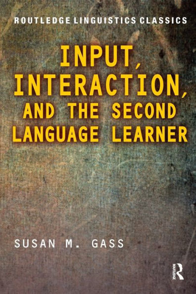 Input, Interaction, and the Second Language Learner / Edition 2