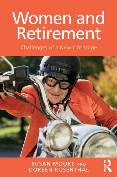 Women and Retirement: Challenges of a New Life Stage / Edition 1