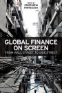 Global Finance on Screen: From Wall Street to Side Street