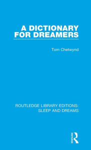 Title: A Dictionary for Dreamers, Author: Tom Chetwynd