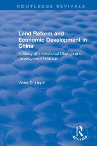Title: Revival: Land Reform and Economic Development in China (1975) / Edition 1, Author: Victor D Lippit