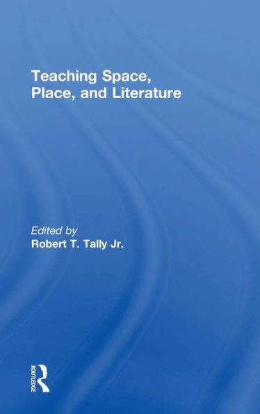 Teaching Space, Place, and Literature