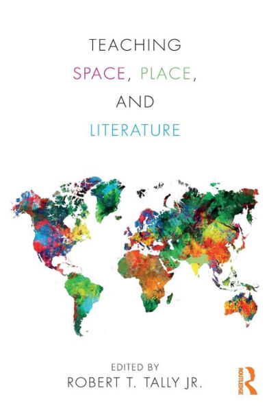 Teaching Space, Place, and Literature / Edition 1